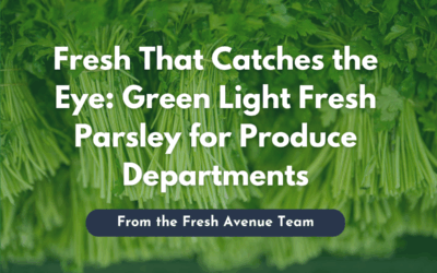 Fresh That Catches the Eye: Green Light Fresh Parsley for Produce Departments